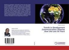 Capa do livro de Trends in Development Communication Theories Over the Last 50 Years 