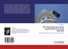Capa do livro de The Arab Spring and its implications for Arab Identity 