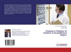 Copertina di Imaging in Epilepsy of Children in Bundelkhand Region