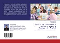 Copertina di Teacher Job Satisfaction at Different Set-Ups: A Comparative Analysis