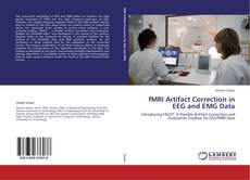 fMRI Artifact Correction in EEG and EMG Data的封面
