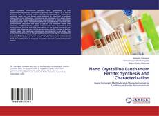 Обложка Nano Crystalline Lanthanum Ferrite: Synthesis and Characterization
