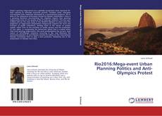 Couverture de Rio2016:Mega-event Urban Planning Politics and Anti-Olympics Protest