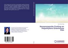 Bookcover of Nanocomposite Coating on Polyethylene Greenhouse Film
