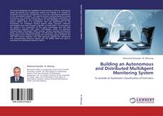 Building an Autonomous and Distributed MultiAgent Monitoring System kitap kapağı