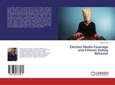 Capa do livro de Election Media Coverage and Citizens Voting Behavior 