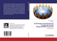 Copertina di A Strategic Framework for Corporate Social Responsibility Practices