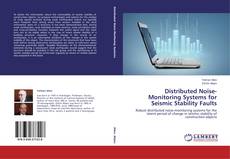 Copertina di Distributed Noise-Monitoring Systems for Seismic Stability Faults
