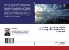 Capa do livro de Quantum Optical Analogies in Waveguide Based Optical Structures 