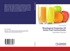 Copertina di Rheological Properties Of Some Fruit Concentrates