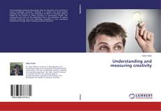 Buchcover von Understanding and measuring creativity