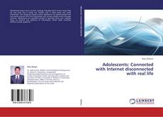 Copertina di Adolescents: Connected with Internet disconnected with real life