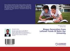 Capa do livro de Biogas Generation From Leftover Foods Of Bahir Dar University 