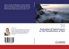 Buchcover von Evaluation of topical ozone on the Periodontium of Rats