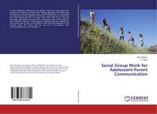 Capa do livro de Social Group Work for Adolescent-Parent Communication 