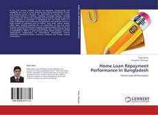 Buchcover von Home Loan Repayment Performance In Bangladesh