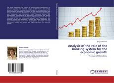 Buchcover von Analysis of the role of the banking system for the economic growth