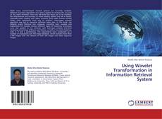 Copertina di Using Wavelet Transformation in Information Retrieval System