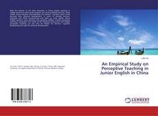 Buchcover von An Empirical Study on Perceptive Teaching in Junior English in China