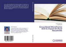 Buchcover von Group Based Microfinance And Its Impact On Rural Households