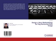 Copertina di Design a New Methodology for Fog Removing from Image
