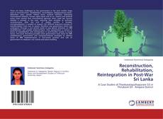 Copertina di Reconstruction, Rehabilitation, Reintegration in Post-War Sri Lanka