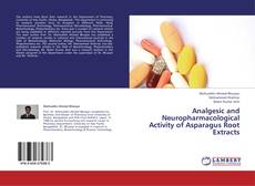 Buchcover von Analgesic and Neuropharmacological Activity of Asparagus Root Extracts