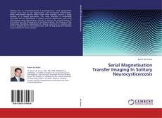 Обложка Serial Magnetisation Transfer Imaging In Solitary Neurocysticercosis