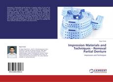 Copertina di Impression Materials and Techniques - Removal Partial Denture