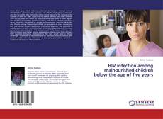 Buchcover von HIV infection among malnourished children below the age of five years