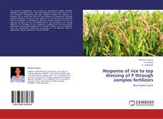 Buchcover von Response of rice to top dressing of P through complex fertilizers