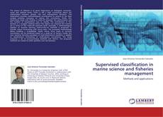 Copertina di Supervised classification in marine science and fisheries management