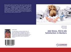 Couverture de Job Stress, EQ & Job Satisfaction in Bankers