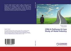 Buchcover von CRM-A Pathway:A Case Study of Hotel Industry