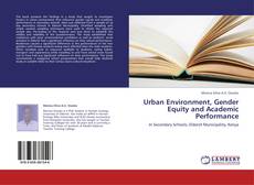 Couverture de Urban Environment, Gender Equity and Academic Performance
