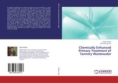 Capa do livro de Chemically Enhanced Primary Treatment of Tannery Wastewater 