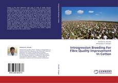 Couverture de Introgression Breeding For Fibre Quality Improvement In Cotton
