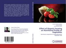 Copertina di Effect of Organic Farming on Nutritional Profile of Vegetables
