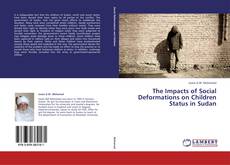 Buchcover von The Impacts of Social Deformations on Children Status in Sudan