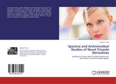 Buchcover von Spectral and Antimicrobial Studies of Novel Triazole Derivatives