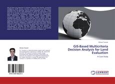Buchcover von GIS-Based Multicriteria Decision Analysis for Land Evaluation
