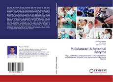 Couverture de Pullulanase: A Potantial Enzyme