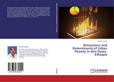 Buchcover von Dimensions and Determinants of Urban Poverty in Dire Dawa, Ethiopia