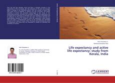 Capa do livro de Life expectancy and active life expectancy: study from Kerala, India 