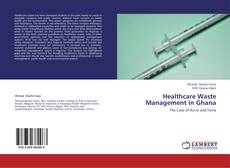 Portada del libro de Healthcare Waste Management in Ghana