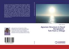 Agrarian Structure in Rural Bangladesh: Tale from a Village kitap kapağı