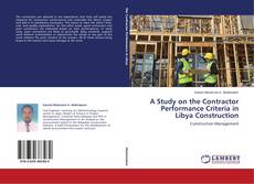 Copertina di A Study on the Contractor Performance Criteria in Libya Construction