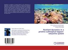 Обложка Nutrient dynamics in a pristine subtropical lagoon-estuarine system