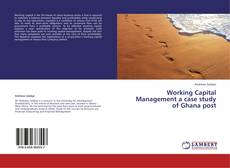 Couverture de Working Capital Management a case study of Ghana post