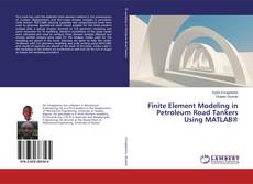 Finite Element Modeling in Petroleum Road Tankers Using MATLAB®的封面